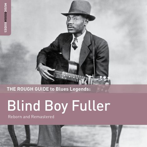 Blind Boy Fuller: The Rough Guide To Blues Legends: Blind Boy Fuller (Reborn And Remastered), CD