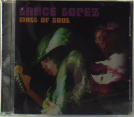 Lance Lopez: Wall Of Soul, CD