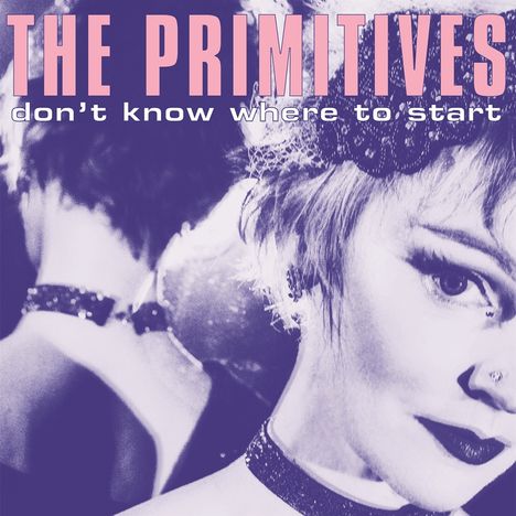 The Primitives: Don't Know Where To Start, Single 12"