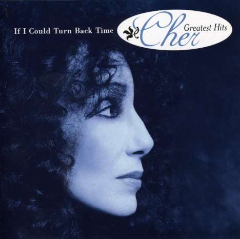 Cher: If I Could Turn Back Ti, CD