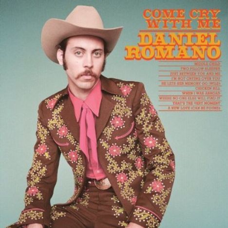 Daniel Romano: Come Cry With Me, CD