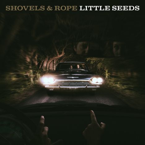 Shovels &amp; Rope: Little Seeds (180g) (Limited Edition), 2 LPs