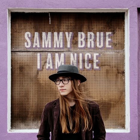 Sammy Brue: I Am Nice, LP