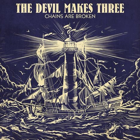 The Devil Makes Three: Chains Are Broken (Limited-Edition) (Colored Vinyl), LP