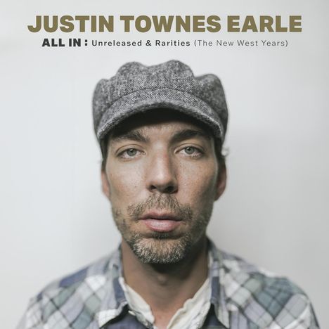 Justin Townes Earle: All In: Unreleased &amp; Rarities (The New West Years) (Gold Vinyl), 2 LPs