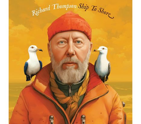 Richard Thompson: Ship To Shore (Limited Indie Edition) (Yellow, Orange, White Marble Vinyl) (mit handsigniertem Insert), 2 LPs