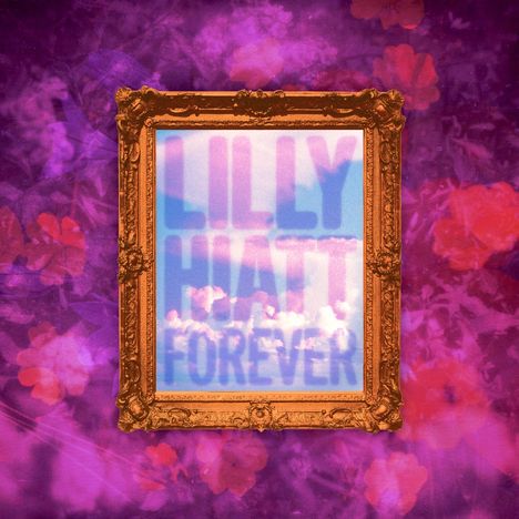 Lilly Hiatt: Forever, LP