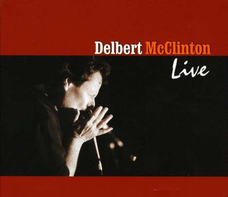 Delbert McClinton: Live, 2 CDs