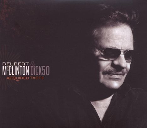 Delbert McClinton: Acquired Taste (Deluxe Edition) (CD + DVD), 1 CD und 1 DVD