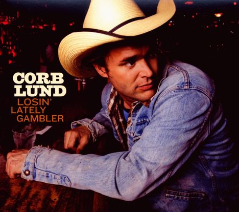 Corb Lund: Losin Lately Gambler, CD