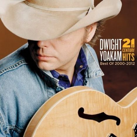 Dwight Yoakam: 21st Century Hits: Best Of 2000 - 2012 (CD + DVD), 1 CD und 1 DVD