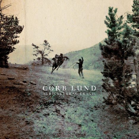 Corb Lund: Agricultural Tragic, CD