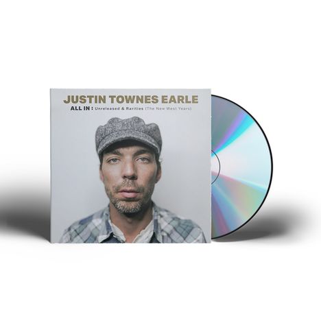 Justin Townes Earle: All In: Unreleased &amp; Rarities (The New West Years), CD