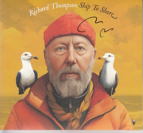 Richard Thompson: Ship To Shore (Limited Indie Edition) (handsigniert), CD