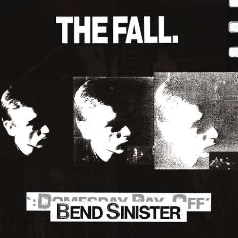 The Fall: Bend Sinister / The Domesday Pay-Off Triad Plus!, 2 CDs
