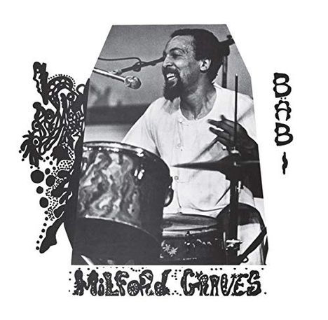 Milford Graves (1941-2021): Bäbi, 2 CDs