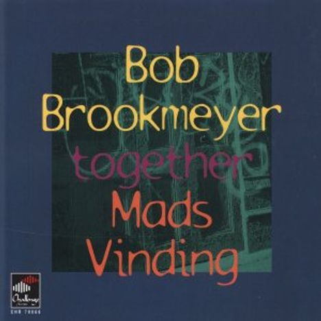 Bob Brookmeyer & Mads Vinding: Together, CD