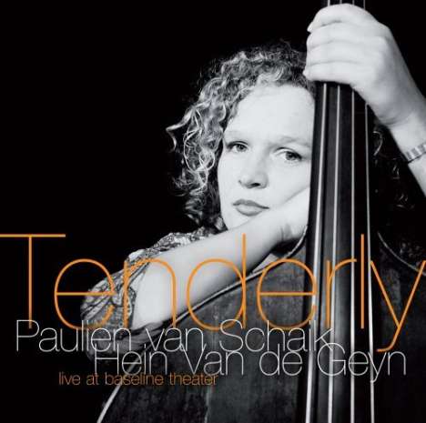Paulien van Schaik &amp; Hein van de Geyn: Tenderly - Live At Baseline Theater 1999, CD