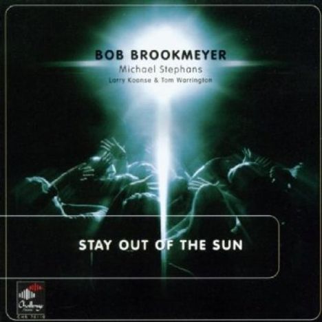 Bob Brookmeyer (1929-2011): Stay Out Of The Sun, CD