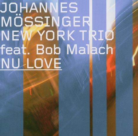 Johannes Mössinger (geb. 1964): Nu Love, CD