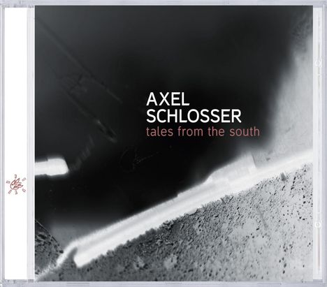 Axel Schlosser (geb. 1976): Tales From The South, CD
