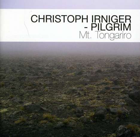 Christoph Irniger (geb. 1979): Mt.Tongariro, CD