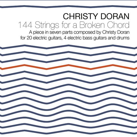 Christy Doran (geb. 1949): 144 Strings For A Broken Chord, CD