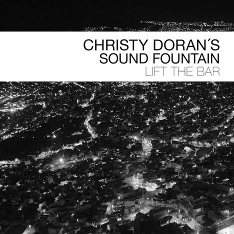 Christy Doran (geb. 1949): Lift The Bar, CD