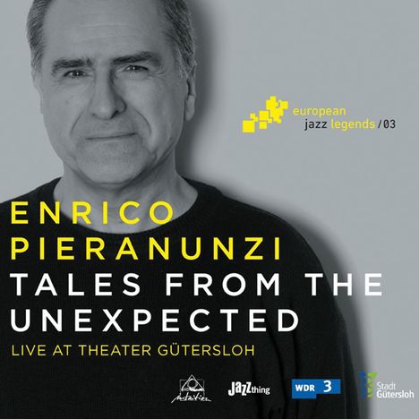 Enrico Pieranunzi (geb. 1949): Tales From The Unexpected: Live At Theater Gütersloh 2015 (European Jazz Legends Vol.3), CD