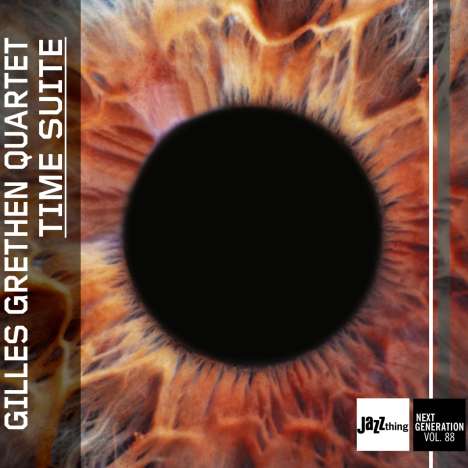 Gilles Grethen: Time Suite (Jazz Thing Next Generation Vol. 88), CD
