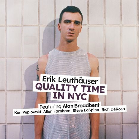 Erik Leuthäuser (geb. 1996): Quality Time in Nyc, CD