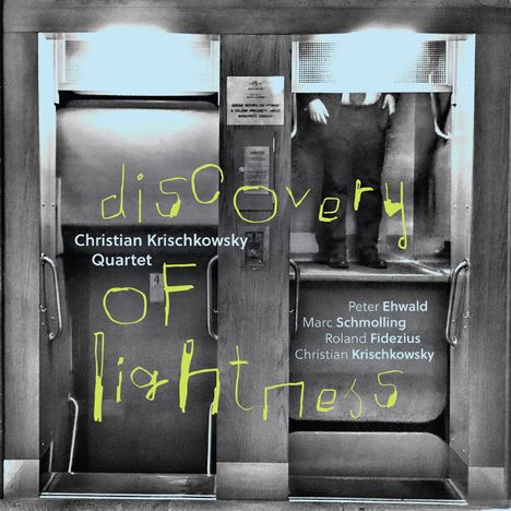 Christian Krischkowsky (geb. 1970): Discovery Of Lightness, CD