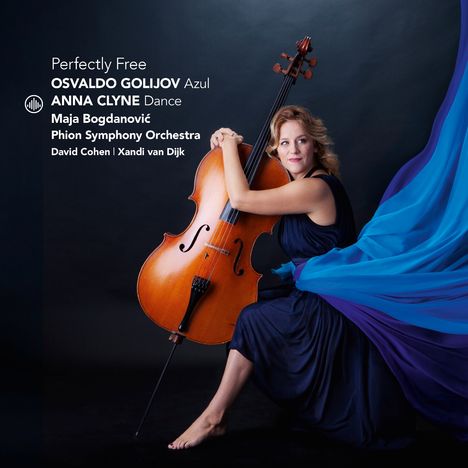 Text: „Perfectly Free“, „OSVALDO GOLIJOV Azul“, „ANNA CLYNE Dance“, „Maja Bogdanović“, „Phion Symphony Orchestra“. Eine Frau in einem blauen Kleid umarmt ein Cello, mit wehenden blauen Stoffbändern.