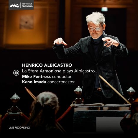 Henrico Albicastro, La Sfera Armoniosa spielt Albicastro. Mike Fentross dirigiert, Kano Imada ist Konzertmeister.