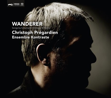 Christoph Pregardien - Wanderer, Super Audio CD