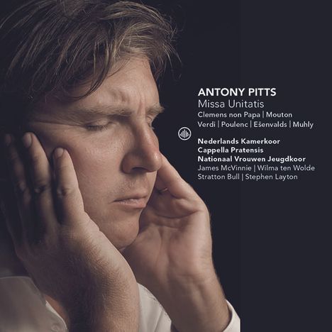 Antony Pitts (geb. 1969): Missa Unitatis, CD