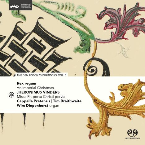 "The Den Bosch Choirbooks, Vol. 5. Rex regum. Jheronimus Vinders. Cappella Pratensis. Goldene und grüne Verzierungen."