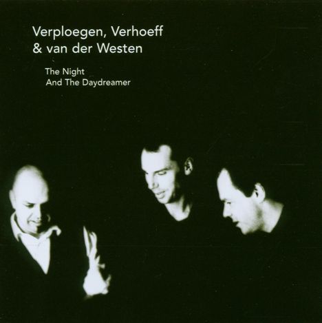 Verploegen, Verhoeff & van der Westen: The Night And The Daydreamer, CD