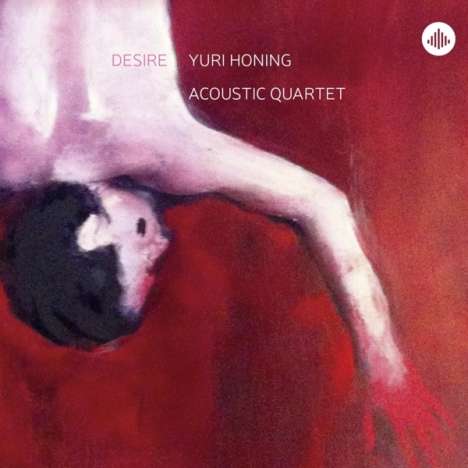 Yuri Honing (geb. 1965): Desire, LP