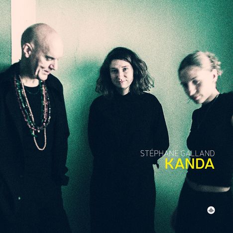 Stephane Galland & Lucia Pires & Louise van den H: Kanda, CD