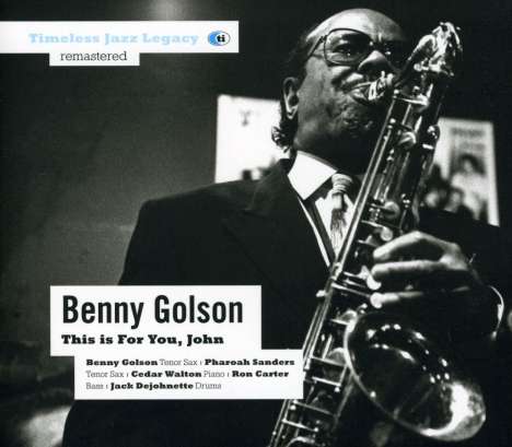 Benny Golson (geb. 1929): This Is For You John, CD