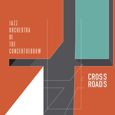Jazz Orchestra Of The Concertgebouw: Crossroads, 2 LPs