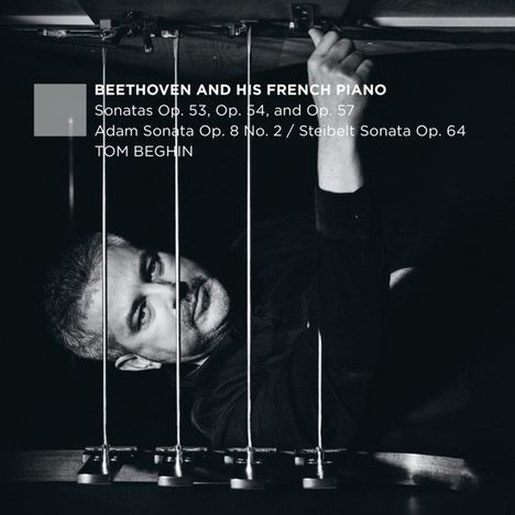 Tom Beghin - Beethoven and his French Piano, 2 CDs