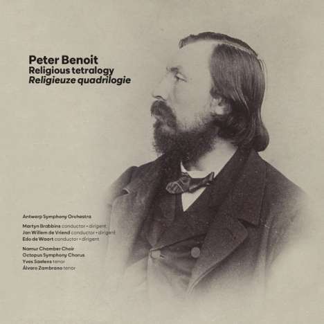 Peter Benoit (1834-1901): Religious Tetralogy, 2 CDs