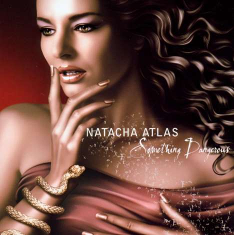 Natacha Atlas (geb. 1964): Something Dangerous, CD