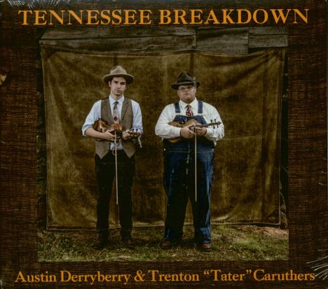 Austin Derryberry & Trenton "Tater" Caruthers: Tennessee Breakdown, CD