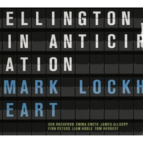 Mark Lockheart (geb. 1961): Ellington in Anticipation, CD