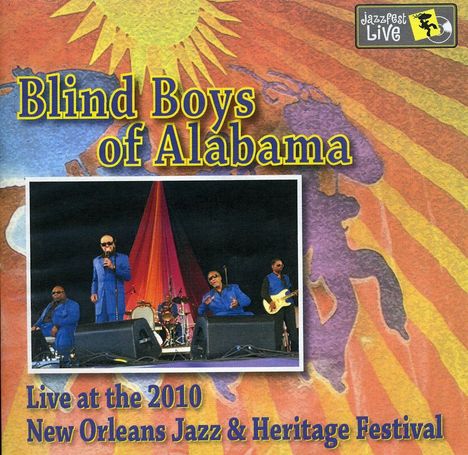 The Blind Boys Of Alabama: Jazz Fest 2010, CD