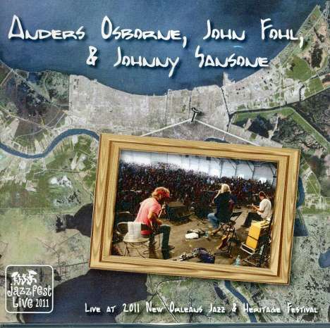 Osborne/Fohl/Sansone: Live At Jazz Fest 2011, CD
