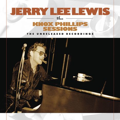 Jerry Lee Lewis: The Knox Phillips Sessions: The Unreleased Recordings (180g), LP